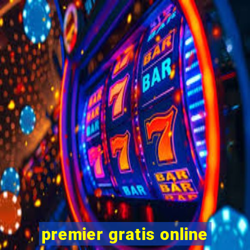 premier gratis online